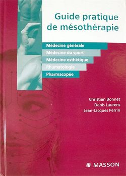 GUIDE PRATIQUE DE MESOTHERAPIE (Ch. Bonnet, D. Laurens, J.J. Perrin)